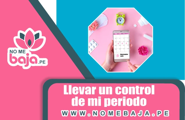 Se observa una mano con un celular y encima un reloj y un titulo que dice :  Llevar un control de mi periodo
                                 nomebaja.pe