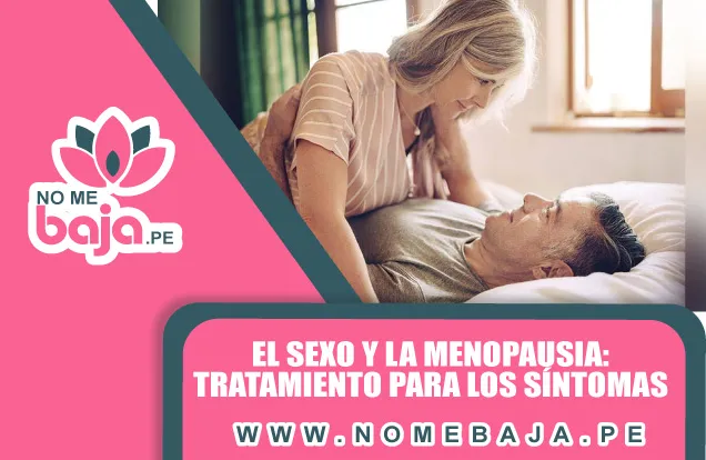 Se observa una pareja de adultos echados en la cama mirandose y un titulo que dice : El sexo y la menopausia: Tratamiento para los síntomas nomebaja.pe
