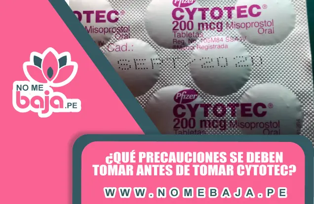 Se observa una  tableta de cytotec 200mcg y un titulo que dice : ¿Qué precauciones se deben tomar antes de tomar cytotec? nomebaja.pe