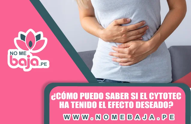 Se observa la silueta de una persona tocandose el area del estomago y un titulo que dice : ¿Cómo puedo saber si el Cytotec ha tenido el efecto deseado? nomebaja.pe
