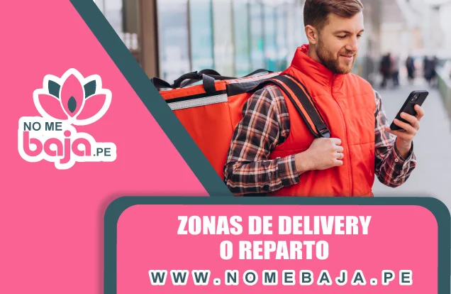 Se observa  trabajador del area de reparto mirando su telefono sonriendo y un titulo que dice : Zonas de delivery o reparto nomebaja.pe