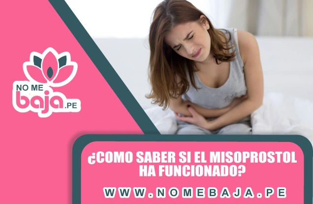Se observa una mujer con notable dolor en el area abdominal y un titulo que dice : ¿Como saber si el misoprostol ha funcionado? nomebaja.pe