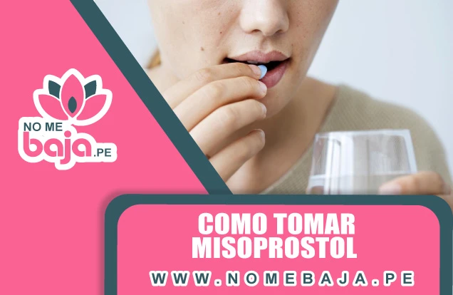 Se observa a alguien apunto de consumir una pastilla y un titulo que dice :  Como tomar misoprostol nomebaja.pe