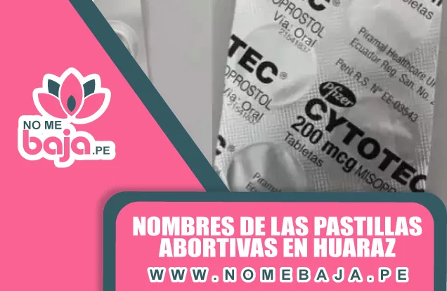 Se observa una tableta de pastillas cytotec y un titulo que dice :  Nombres de las pastillas abortivas en Huaraz nomebaja.pe