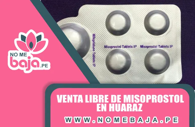 Se observa una tableta de pastillas y un titulo que dice :  Venta Libre de Misoprostol en Huaraz (Sin receta médica) nomebaja.pe