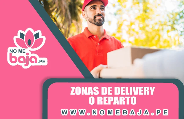 Se observa un repartidor entregando una caja de pedidos y un titulo que dice : Zonas de delivery o reparto nomebaja.pe