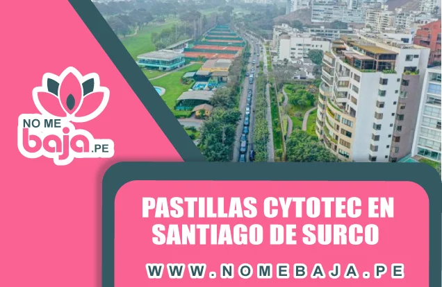 Se observa una avenida en el distrito de Santiago de Surco y un titulo que dice : Pastillas Cytotec en Santiago de Surco nomebaja.pe